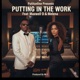 Putting in the work feat Maxwell D Single