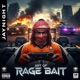 The Art of Rage Bait