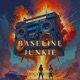 Baseline Junkie Single