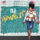 Have It feat Murph Magic Single