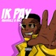 Ik Pay feat BKO Single