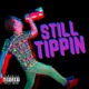 Still Tippin Single