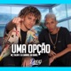 Uma Opção feat Dj Gabriel do Borel Single
