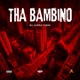 THA BAMBINO feat Bll Clntn Tawas Single