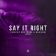 Say It Right Sped Up Single