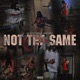 NOT THE SAME feat Sde Sakz Single
