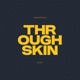 Through Skin Single