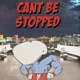 Can t Be Stopped feat Tunk N017 Larry Bellyfate Single