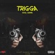 TRIGGA feat Soca Genna Single