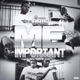 Me Important Single