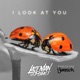 I Look at You feat Yannick Single