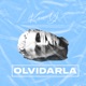 Olvidarla Single