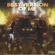 Best Version of Me feat Glockz Kaiman Single
