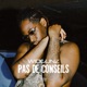 Pas De Conseils Single