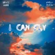 I Can Fly feat Kmplxmuzik Single