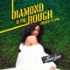 Diamond in the Rough feat Shac Remix Single