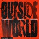 Outside World Single