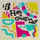 Have A Great Day feat Akil Dasan Single