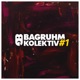 Bagruhm KOLEKTIV 1