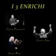 I 3 enrichi