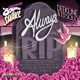 Always RIP Pt 1 Single