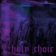 Holy Choir Single