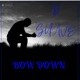 Bow Down Single