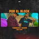 Por el Block feat iQlover ZepGo Single