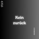 Kein zurück Single
