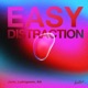 Easy Distraction Single