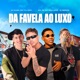 Da Favela Ao Luxo feat MC JB Bergs Single