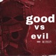 Good Vs Evil Single