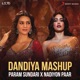 Dandiya Mashup Param Sundari X Nadiyon Paar Single
