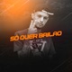 Só Quer Bailão Single
