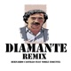 Diamante feat Noble Esquivel Remix Single