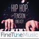 Hip Hop Tension Uneasy