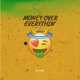 Money Over Everythin feat Genie Beats Single