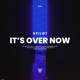 It s Over Now Single