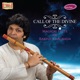 Call of the Divine Magical Flute of Rakesh Chaurasia