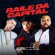 Baile da Capital Single