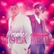 Hola Bebe feat Fulanito Single