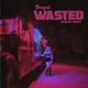 Wasted Single