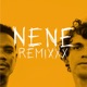 Nene Remixxx Single