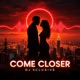 Come Closer Single