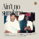 Ain t No Sunshine feat Sly Dunbar Carlton Barrett Single