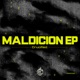 Maldicion EP Single