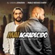 Mal Agradecido Single