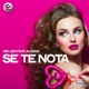 Se te nota feat Aldana Single