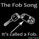 The Fob Song Uncensored
