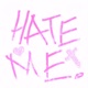 Hate Me Single